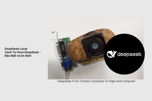 DeepSeek Local: Cách Tự Host DeepSeek -Bảo Mật và ổn định